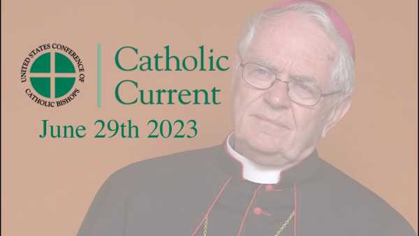 Catholic Current - Week of June 29,2023
